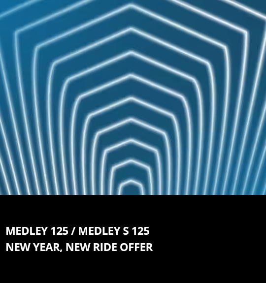 MEDLEY 125 / MEDLEY S 125 PROMOTION