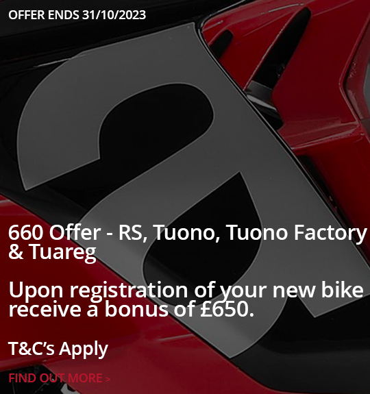 660 Offer - RS, Tuono, Tuono Factory & Tuareg