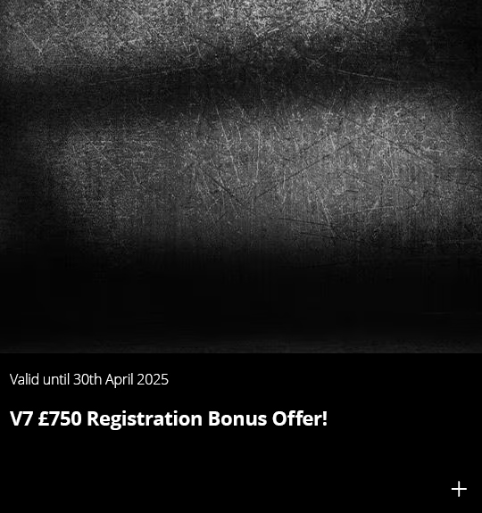 V7 £750 Registration Bonus Offer