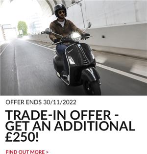 TRADE-IN OFFER - get an additional £250!
